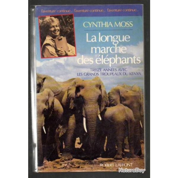 la longue marche des �l�phants treize ann�e avec les grands troupeaux du kenya cynthia moss