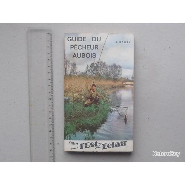 GUIDE DU PECHEUR AUBOIS ann�es 80 (offert par l'EST-ECLAIR): Soci�t� de p�che Publicit� d'�poque