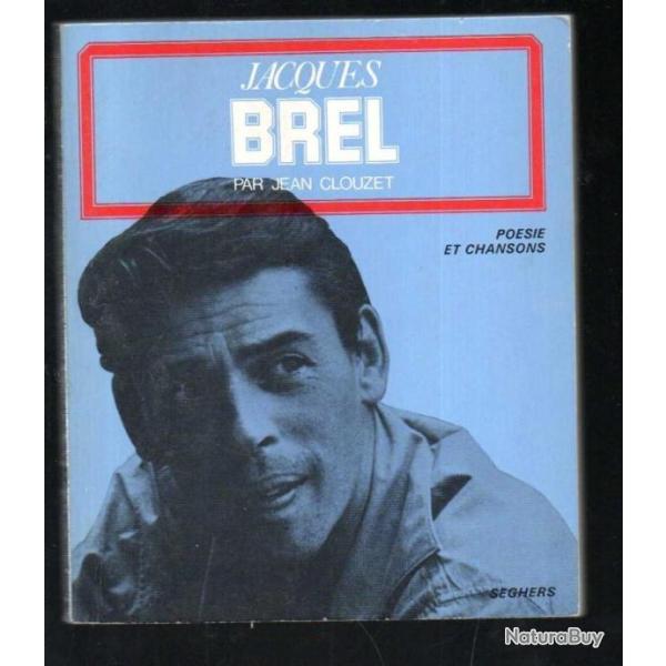 jacques brel par jean clouzet po�sies et chansons