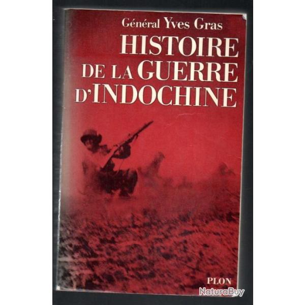 histoire de la guerre d'indochine du g�n�ral yves gras