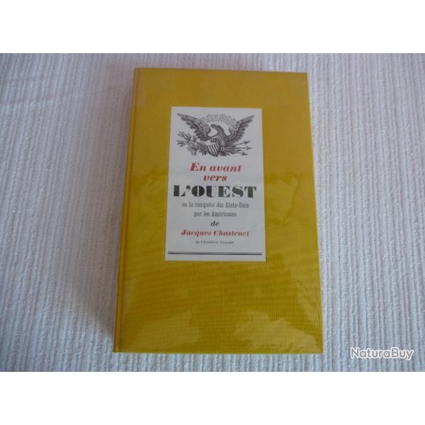 Jacques CHASTENET. En avant vers l'Ouest ou la conqu�te des Etats-Unis par les Am�ricains