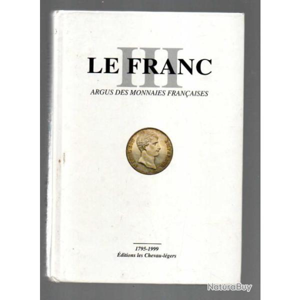 le franc argus des monnaies fran�aises 1795-1999