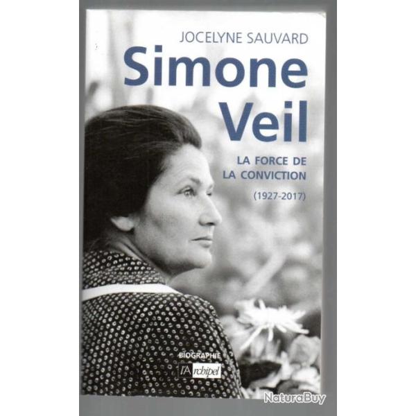simone veil la force de la conviction 1927-2017 de jocelyne sauvard nouvelle �dition augment�e