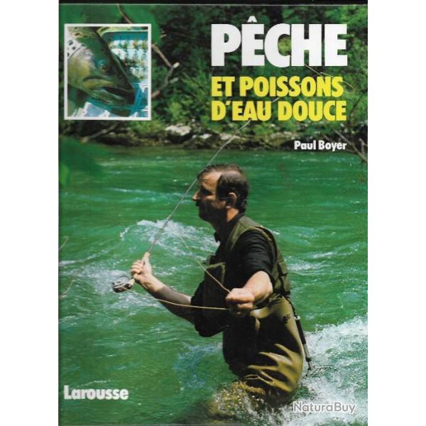 p�che et poissons d'eau douce par  paul boyer larousse 1984