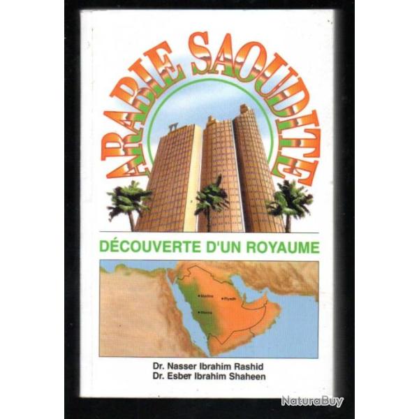 arabie saoudite d�couverte d'un royaume dr nasser ibrahim rashid et dr esber ibrahim shaheen