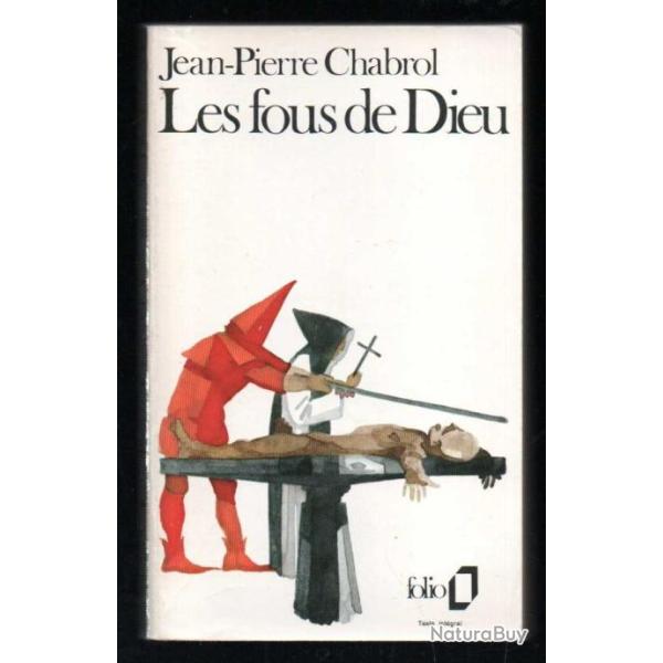 les fous de dieu de jean-pierre chabrol roman historique folio