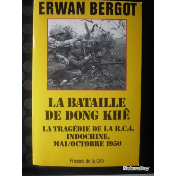 La Bataille de Dong Khe: La Trag�die de la R.C. 4  Indochine 1950 Mai/Octobre 1950 - Bergot, Erwan