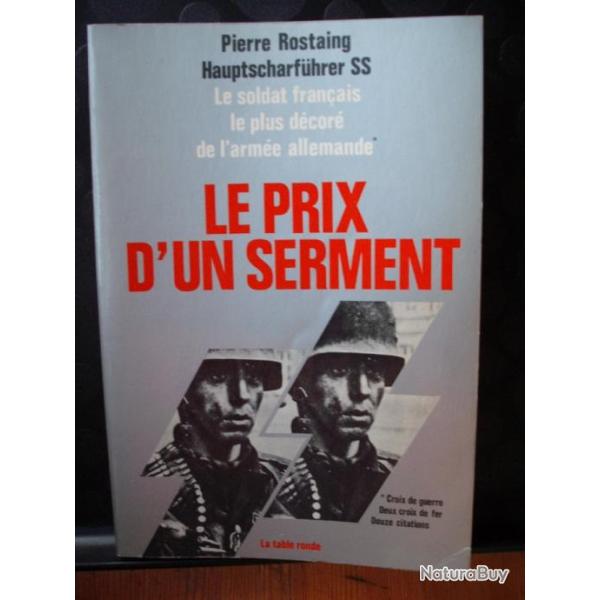 Le prix d'un serment - 1941-1945 - Des plaines de Russie � l'enfer de Berlin - Pierre Rostaing