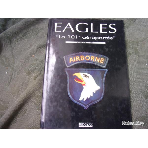 livre " Eagles la 101 eme a�roport�e "