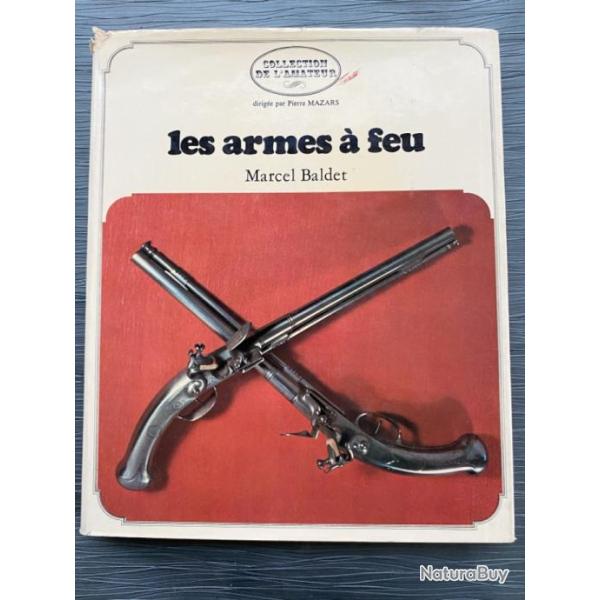 Les armes � feu par Marcel Baldet