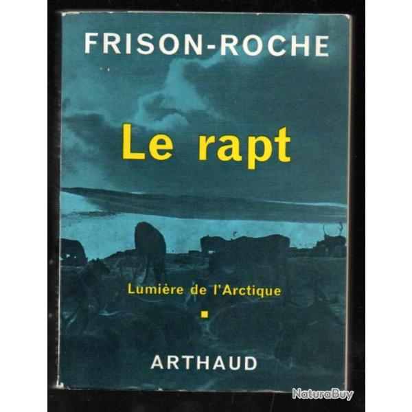 le rapt lumi�re de l'arctique de frison roche