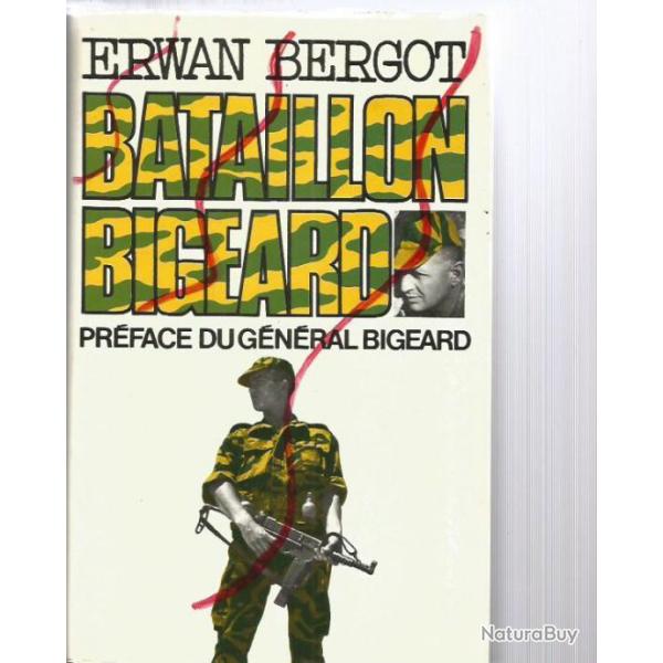 Bataillon bigeard . erwan bergot. alg�rie , indochine le  6eme bataillon de parachutistes coloniaux