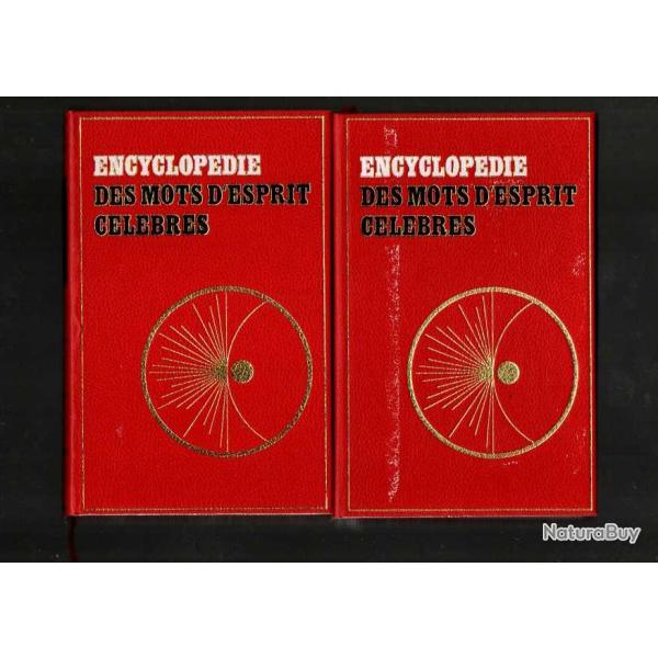 encyclop�die des mots d'esprit c�l�bres en 2 volumes , claude bertal