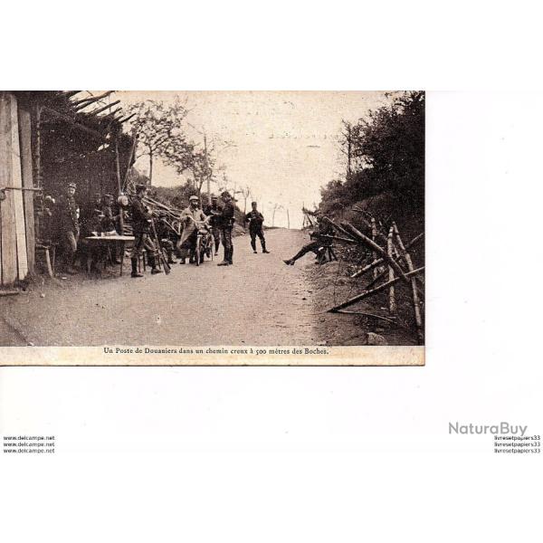 CPA Un poste de douaniers dans un chemin creux � 500 m�tres des boches. Militaria ww1
