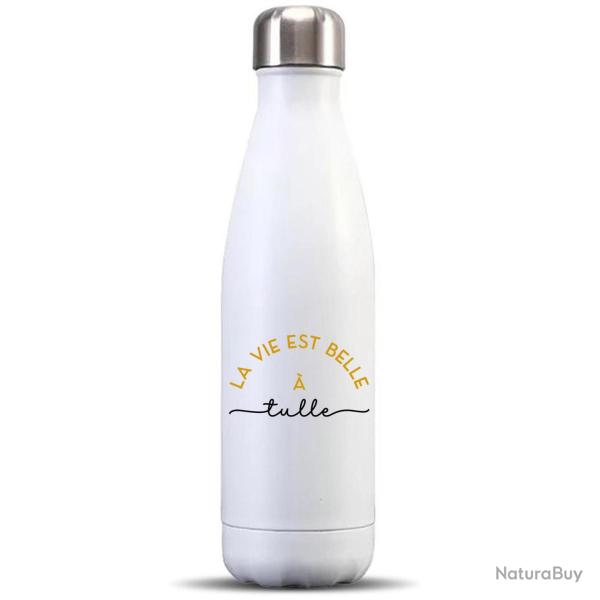 Bouteille Isotherme Kapitales "La Vie est Belle � Tulle"