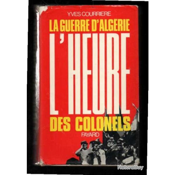 l'heure des colonels par yves courri�re guerre d'alg�rie