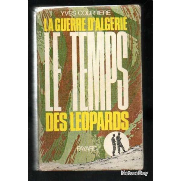 le temps des l�opards , paras en alg�rie . yves courri�re , guerre d'alg�rie grand format