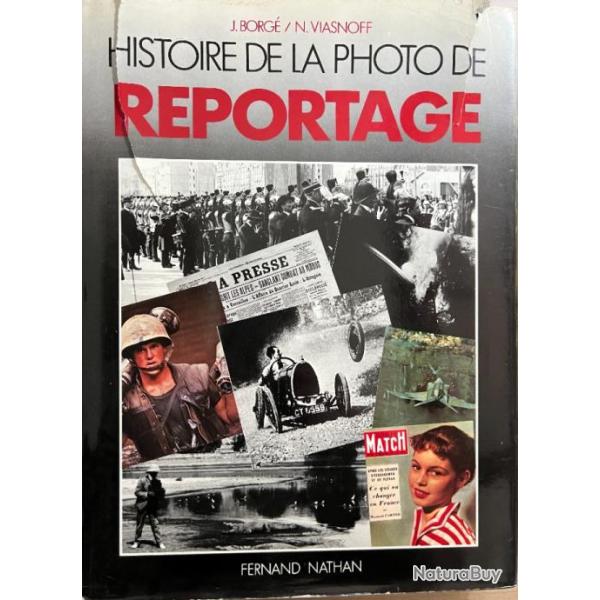 Album Histoire de la photo de reportage de J. Borg et N. Viasnoff