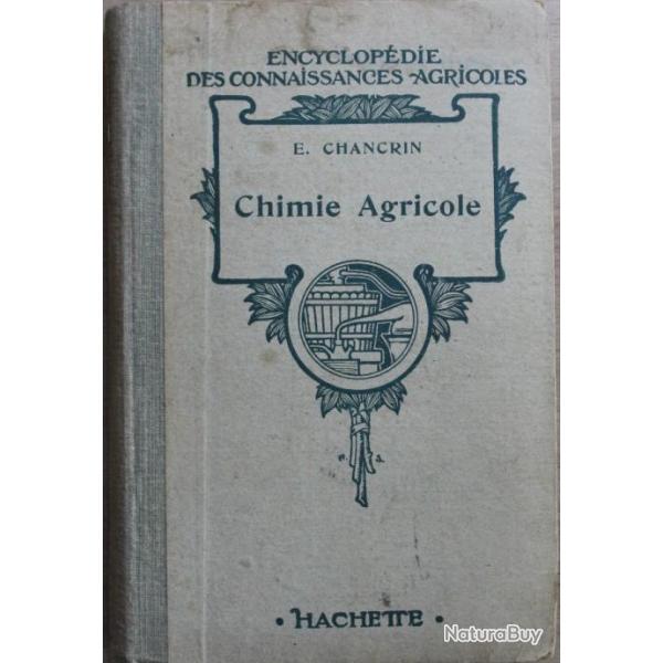 Encyclop�die des connaissances agricoles : Chimie Agricole d'E. Chancrin