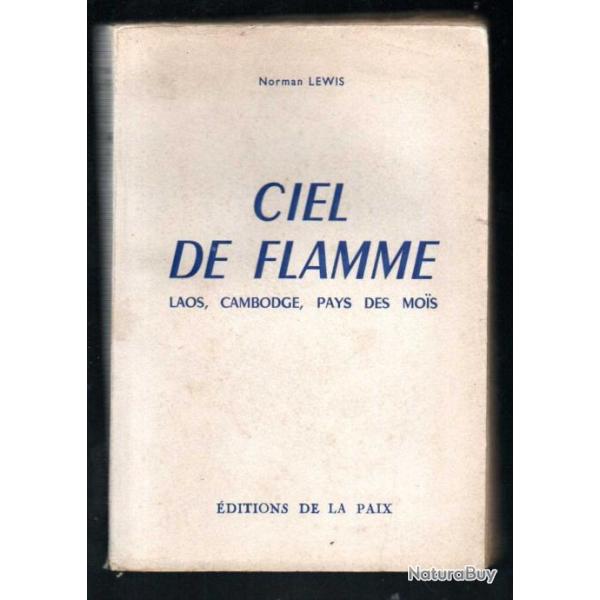 Ciel de Flamme,  Laos, cambodge, pays des Mo�s de norman lewis broch� 1953