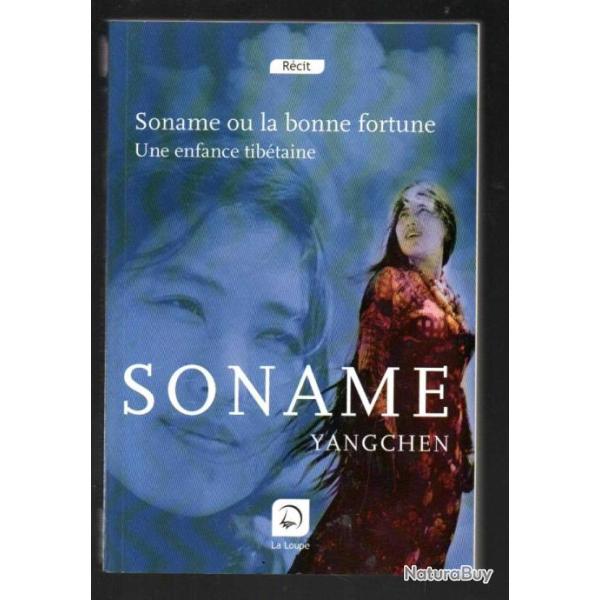 soname ou la bonne fortune une enfance tib�taine soname yangchen gros caract�res