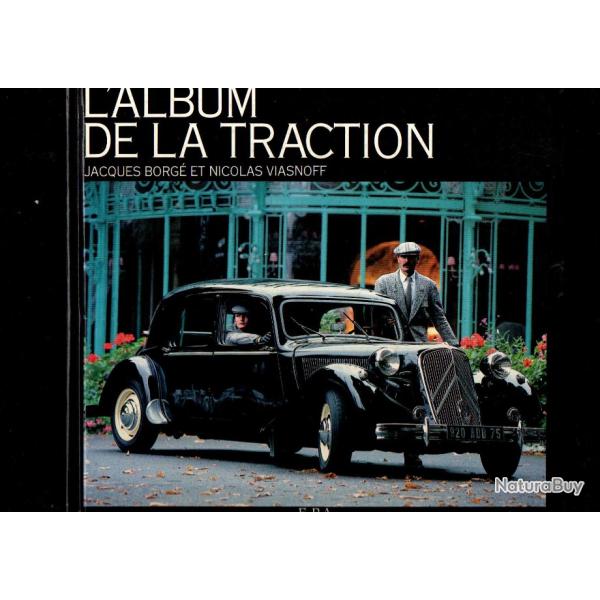 l'album de la traction de jacques borg� et nicolas viasnoff e.p.a. traction avant citroen
