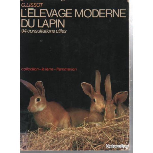 l'�levage moderne du lapin. 94 consultations utiles , g.lissot + le lapin de jean claude p�riquet