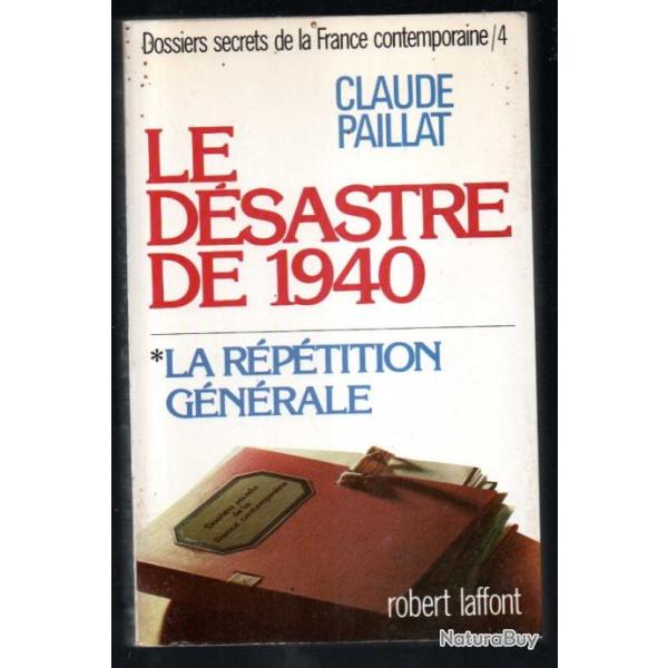 le d�sastre de 1940 1 la r�p�tition g�n�rale tome 4 par claude paillat