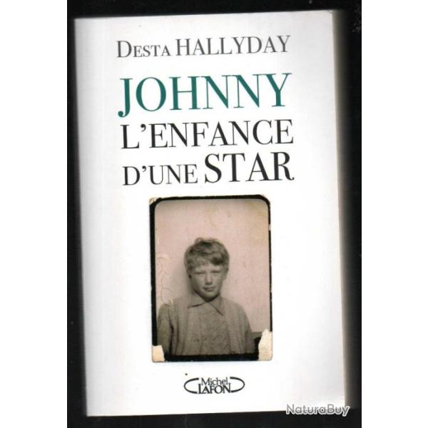 johnny l'enfance d'une star de desta hallyday , vari�t�s fran�aise , johnny hallyday
