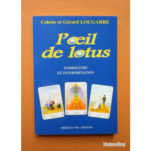 L'oeil de Lotus - Symbolisme Et Interprtation Colette et Grard Lougarre.