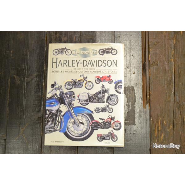 Livre L�gendaires Harley-Davidson de 1903 � nos jours - Tod Rafferty, �ditions SOLAR 9782263026102
