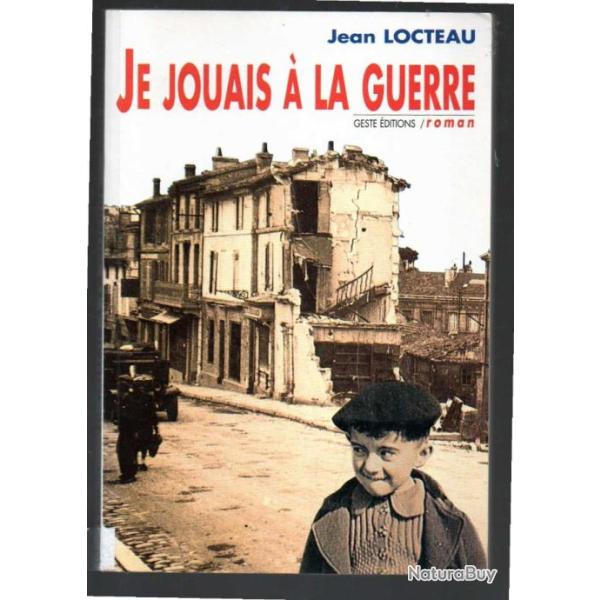 je jouais � la guerre de jean locteau