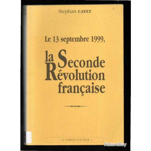 le 13 septembre 1999, la seconde r�volution fran�aise de stephan cayet