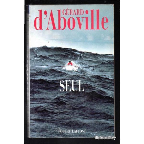 seul de g�rard d'aboville , navigateur solitaire