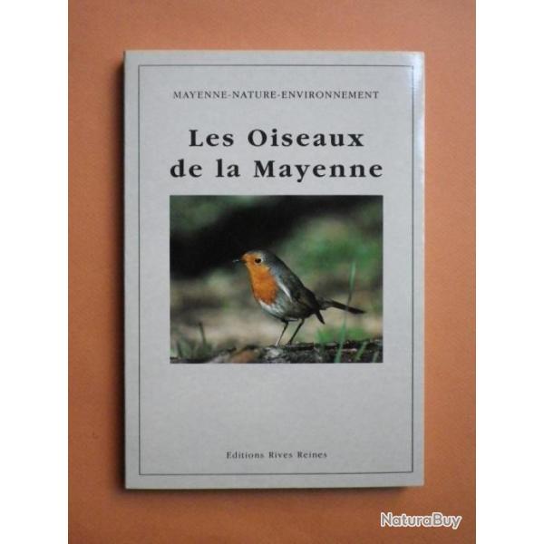 Les Oiseaux de la Mayenne - Collectif : Sous la Direction de Daniel Landemaine. 1991