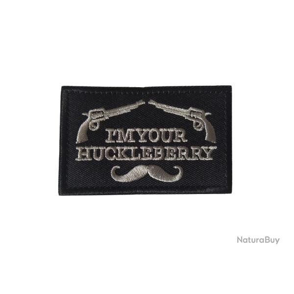 Patch I'm your Huckleberry - velcro - Livraison gratuite