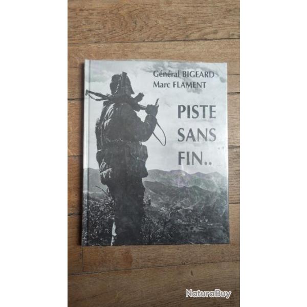 "La piste sans fin" G�n�ral BIGEARD, FLAMENT Marc. Editions Grancher,neuf sous blister.