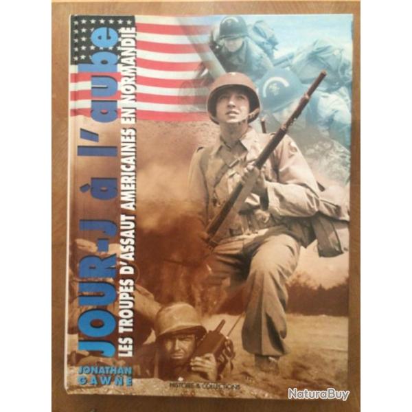 Jour-J A L'Aube Les Troupes D' Assaut Am�ricaines En Normandie