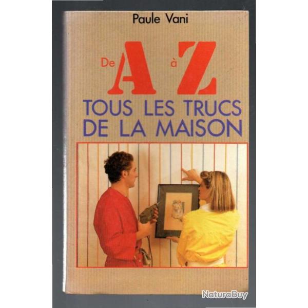 de a � z tous les trucs de la maison de paule vani