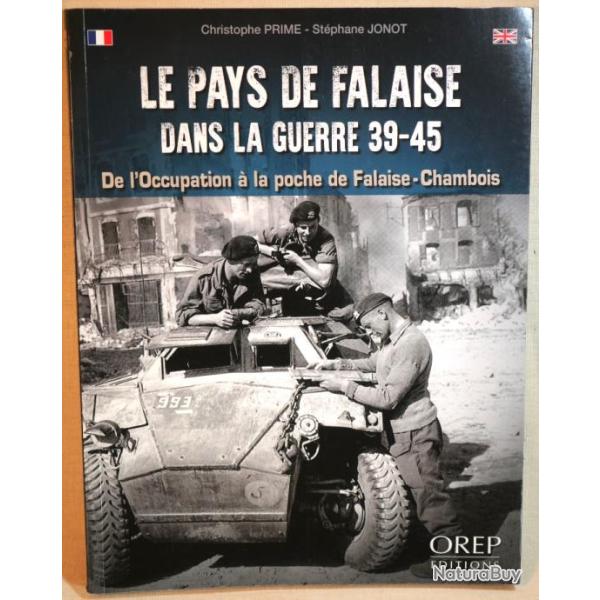 Livre "le pays de Falaise dans la guerre 39 45 de l'occupation � la poche de Falaise Chambois"