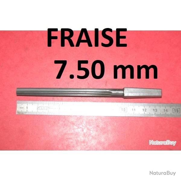 fraise armurier al�soir diam�tre 7.50mm pour fusil - VENDU PAR JEPERCUTE (D9T108)