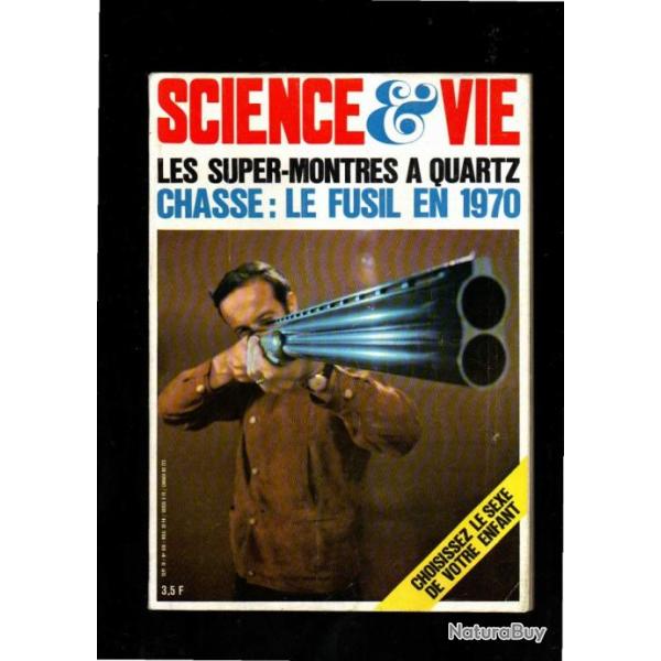 science et vie 636 , chasse le fusil en 1970, les rats et les poisons, montres � quartz, fluor,