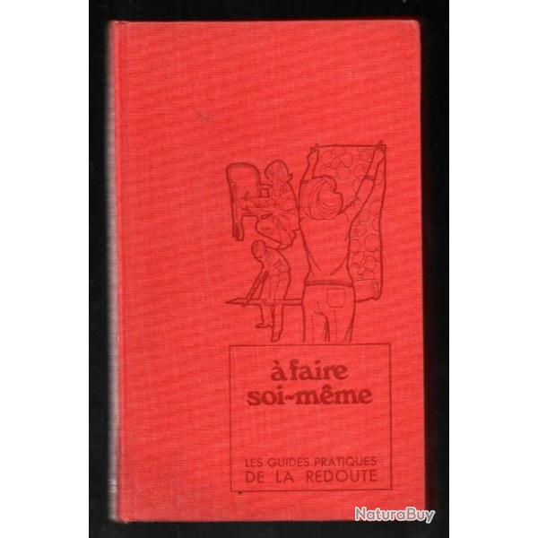 � faire soi-m�me  les guides pratiques de la redoute 1972 d�co vintage