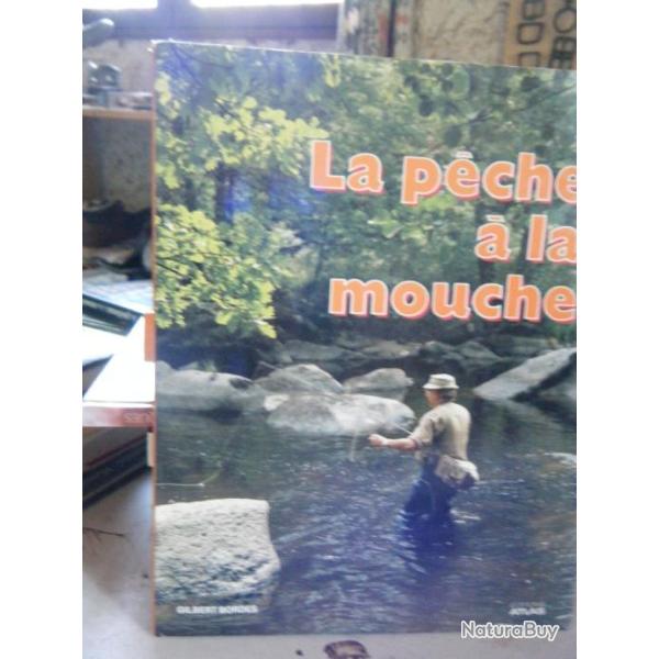 la p�che � la mouche .Gilbert Bordes