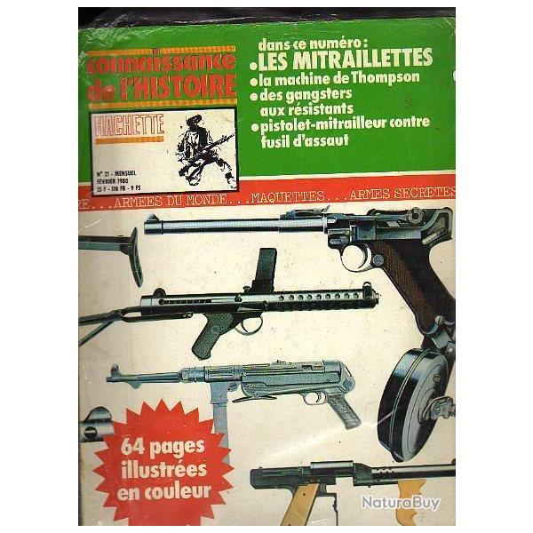 connaissance de l'histoire n� 21. les mitraillettes . Thompson, pistolets-mitrailleurs contre fusil
