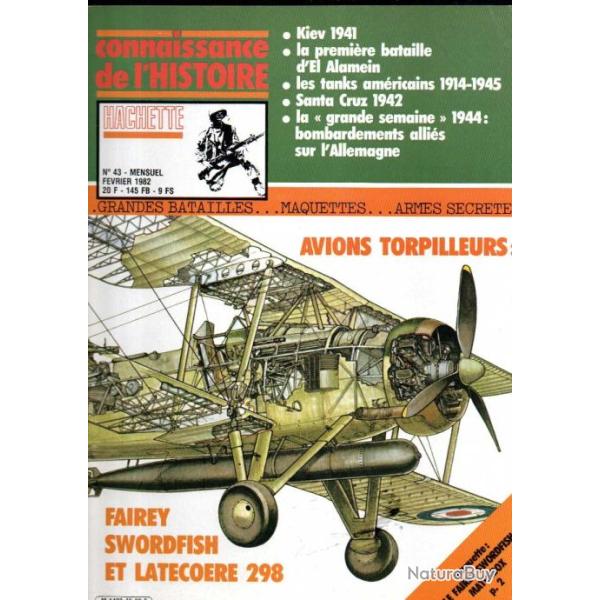 connaissance de l'histoire 43 kiev 1941, avions torpilleurs lat�coere 298, santa cruz 1942,
