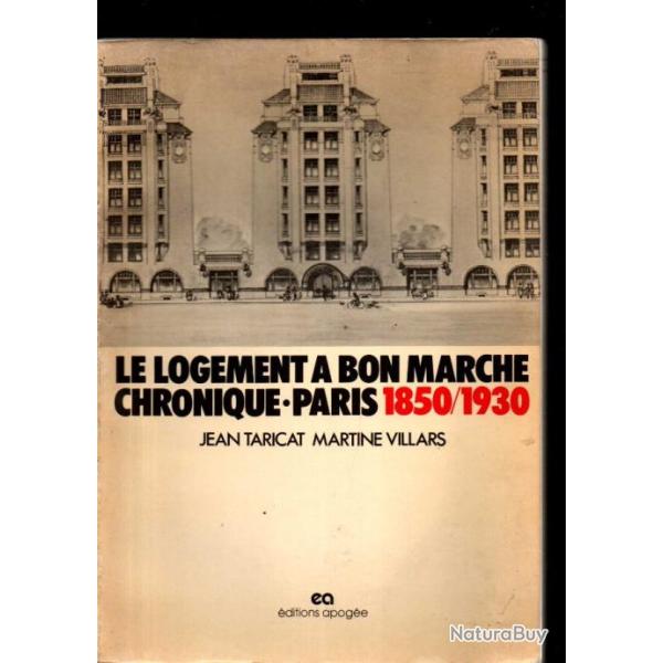 Le Logement � bon march� chronique Paris 1850-1930 (Collection Espace-temps) jean Taricat