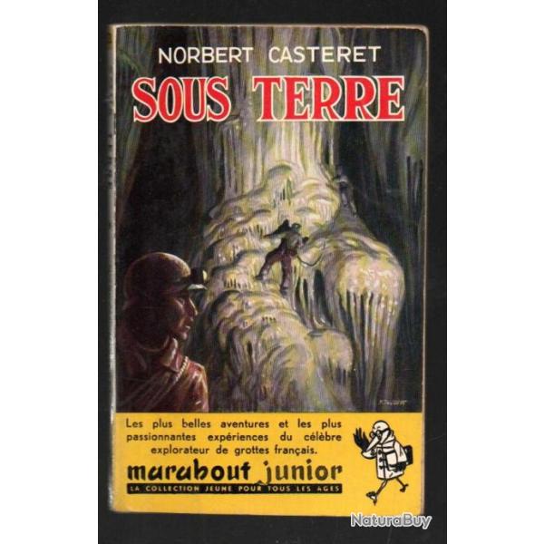 sous terre de norbert casteret marabout junior 23 format poche sp�l�ologie
