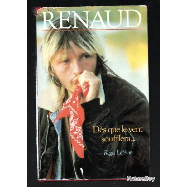 renaud d�s que le vent soufflera de r�gis lef�vre cartonn�