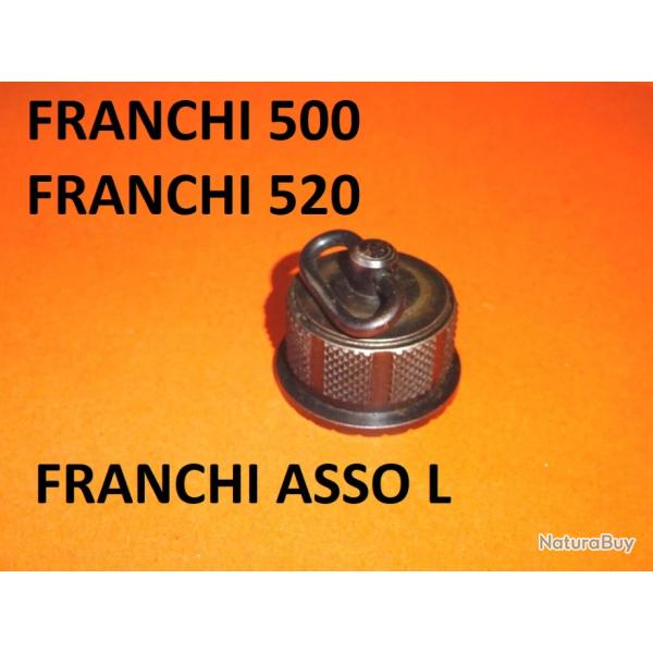 bouchon fusil FRANCHI ASSO L / FRANCHI 500 / FRANCHI 520 � 25.00 E.- VENDU PAR JEPERCUTE (RE29)
